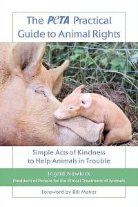 Literatura - Ingrid Newkirk: The PETA Practical Guide to Animal Rights [ 60.69 Kb ]