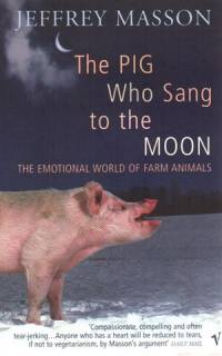 Literature - Jeffrey Masson: The Pig Who Sang to the Moon [ 29.87 Kb ]