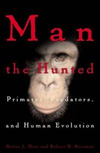 Robert W. Sussman: Man the Hunted: Primates, Predators, and Human Evolution [ 37.12 Kb ]